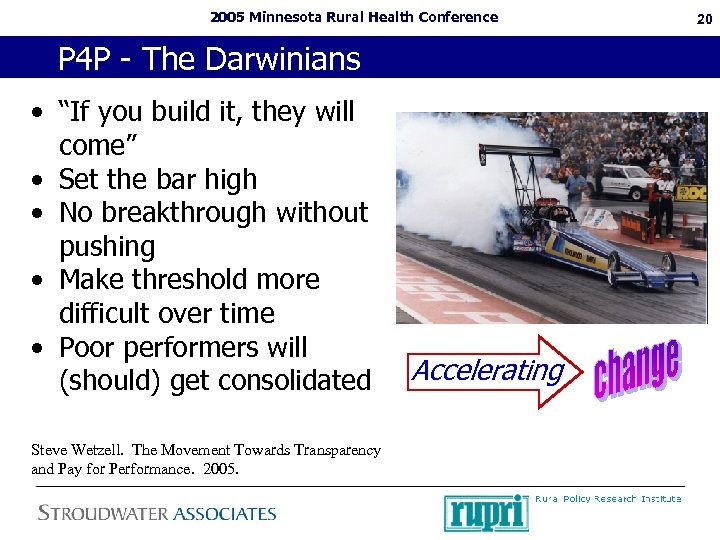 2005 Minnesota Rural Health Conference P 4 P - The Darwinians • “If you