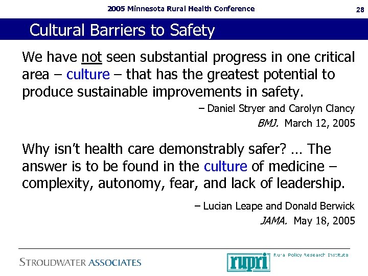 2005 Minnesota Rural Health Conference Cultural Barriers to Safety We have not seen substantial