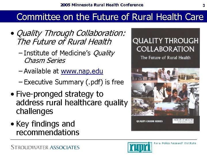 2005 Minnesota Rural Health Conference 3 Committee on the Future of Rural Health Care
