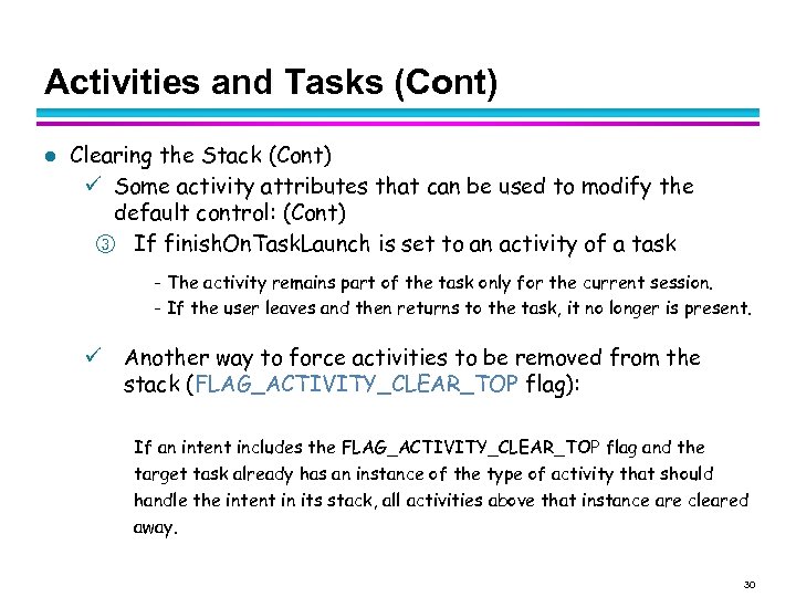 Activities and Tasks (Cont) l Clearing the Stack (Cont) Some activity attributes that can