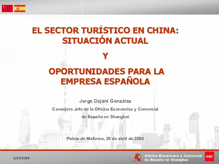 EL SECTOR TURÍSTICO EN CHINA: SITUACIÓN ACTUAL Y OPORTUNIDADES PARA LA EMPRESA ESPAÑOLA Jorge