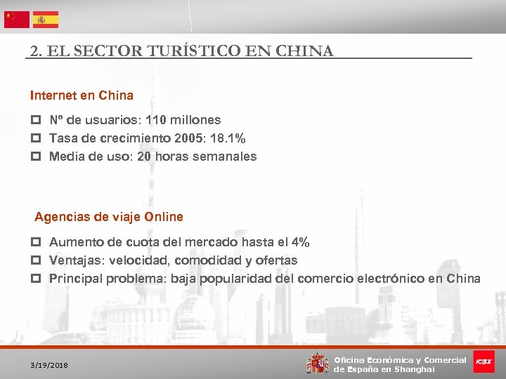 2. EL SECTOR TURÍSTICO EN CHINA Internet en China p Nº de usuarios: 110