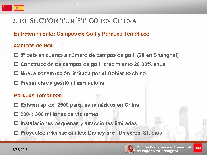 2. EL SECTOR TURÍSTICO EN CHINA Entretenimiento: Campos de Golf y Parques Temáticos Campos