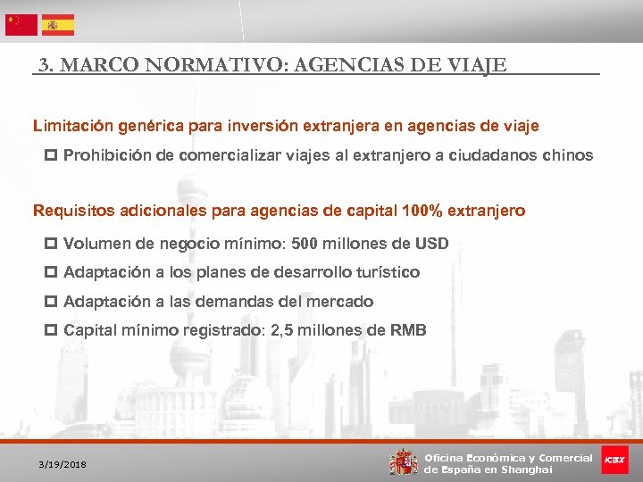 3. MARCO NORMATIVO: AGENCIAS DE VIAJE Limitación genérica para inversión extranjera en agencias de