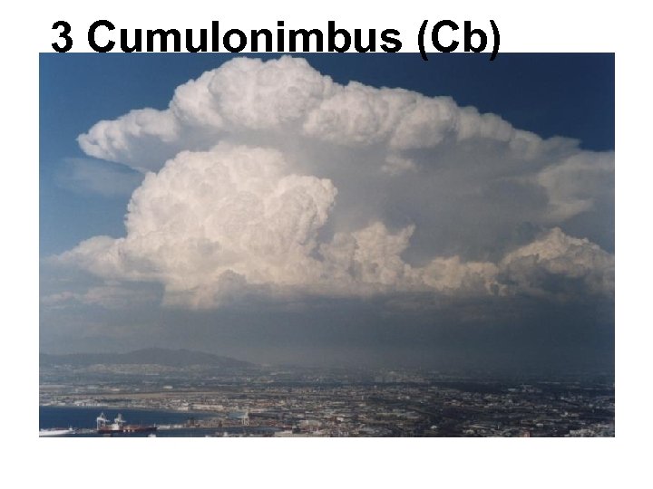 3 Cumulonimbus (Cb) 