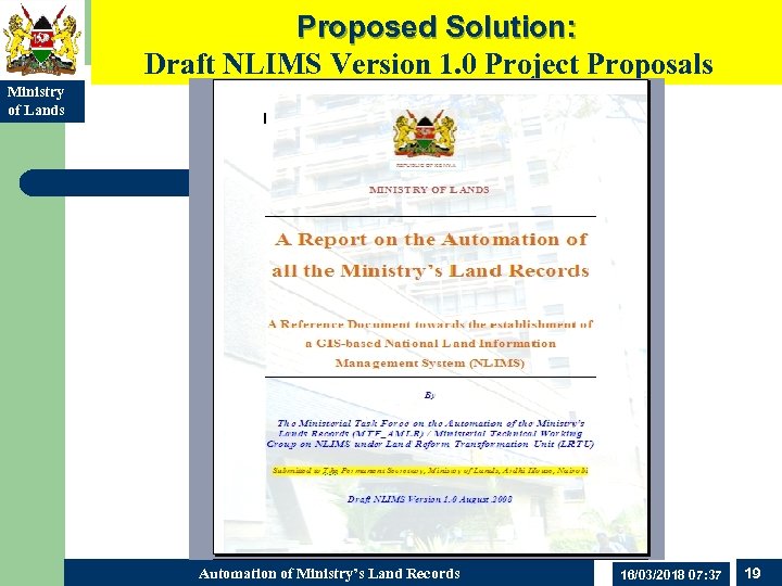 Proposed Solution: Draft NLIMS Version 1. 0 Project Proposals Ministry of Lands Automation of