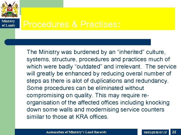 Ministry of Lands Procedures & Practises: The Ministry was burdened by an “inherited” culture,