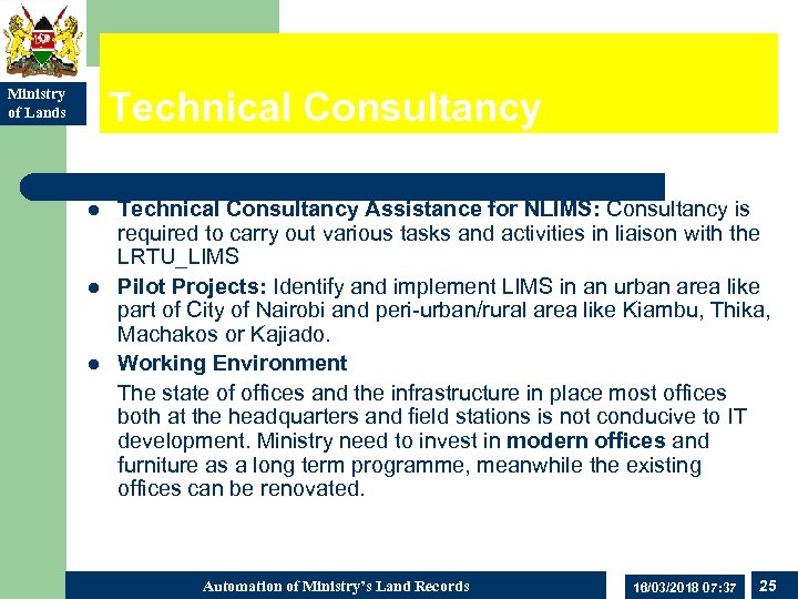 Technical Consultancy Ministry of Lands l l l Technical Consultancy Assistance for NLIMS: Consultancy