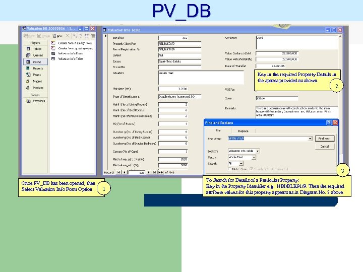 PV_DB Key in the required Property Details in the spaces provided as shown. 2