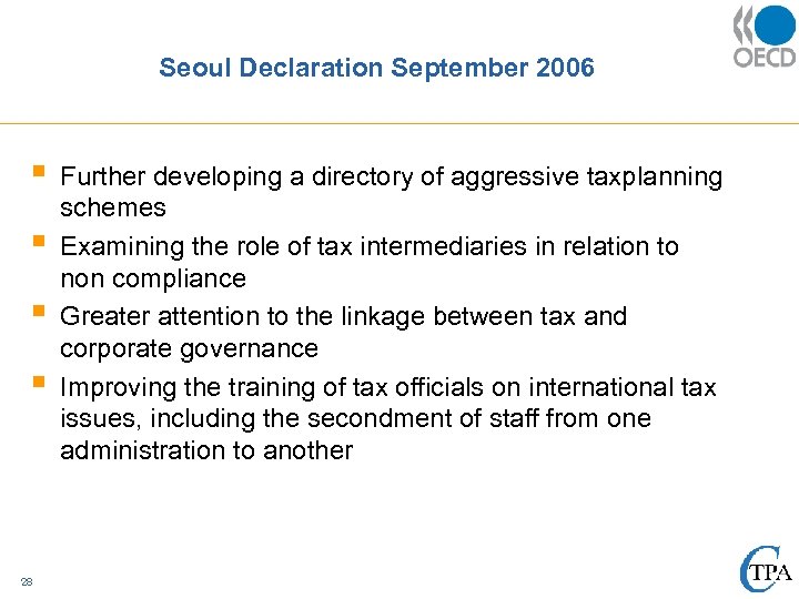 Seoul Declaration September 2006 § § 28 Further developing a directory of aggressive taxplanning