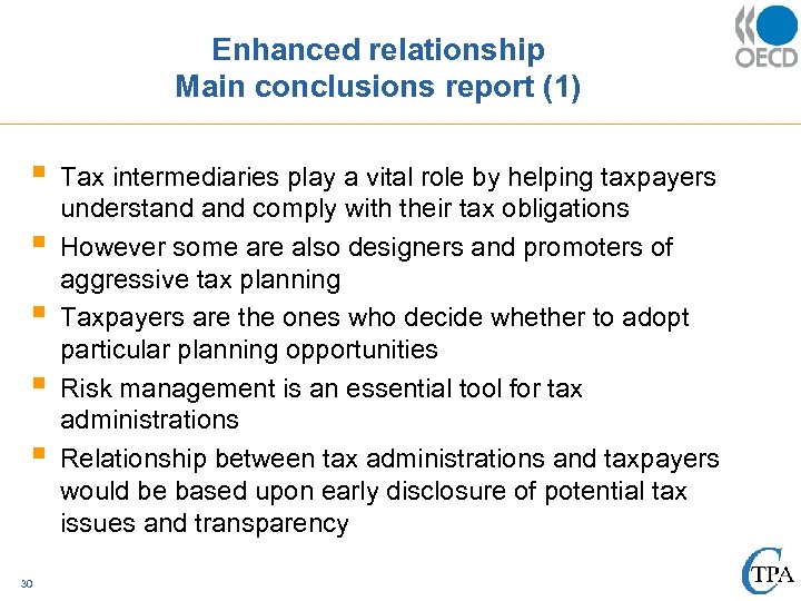 Enhanced relationship Main conclusions report (1) § § § 30 Tax intermediaries play a