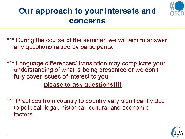 Our approach to your interests and concerns *** During the course of the seminar,