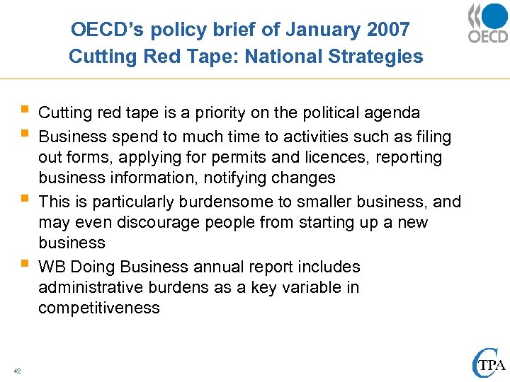 OECD’s policy brief of January 2007 Cutting Red Tape: National Strategies § § 42