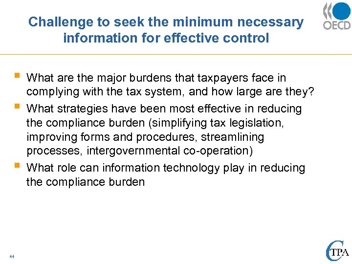 Challenge to seek the minimum necessary information for effective control § § § 44