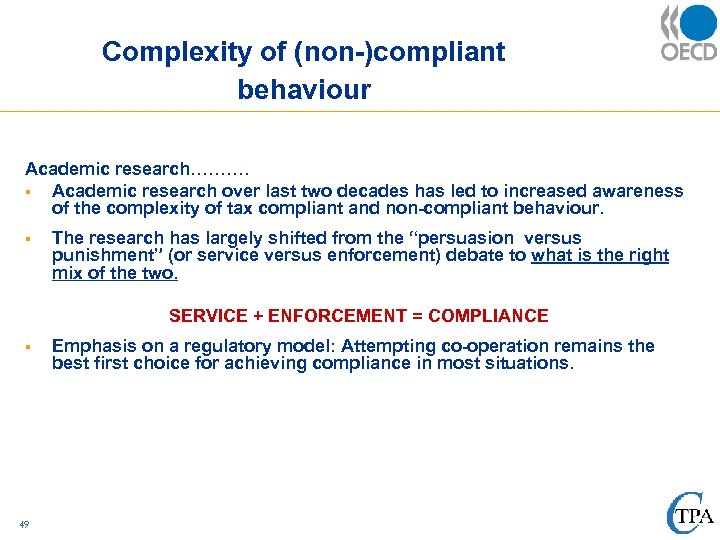 Complexity of (non-)compliant behaviour Academic research………. § Academic research over last two decades has