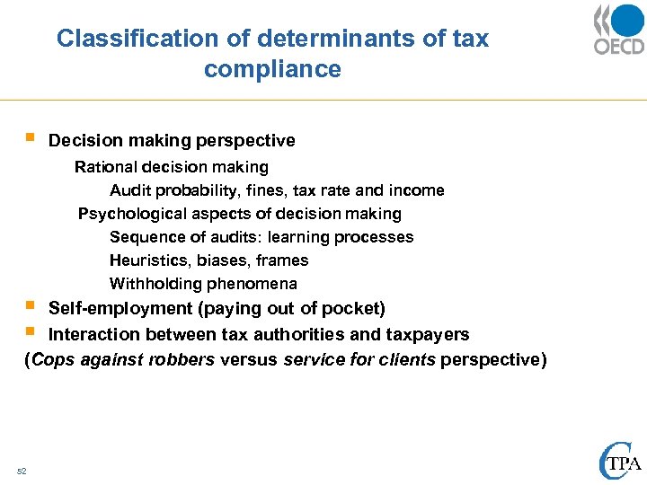 Classification of determinants of tax compliance § § § Decision making perspective Rational decision