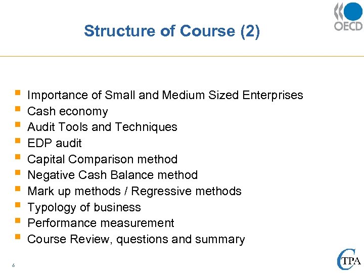 Structure of Course (2) § § § § § 6 Importance of Small and