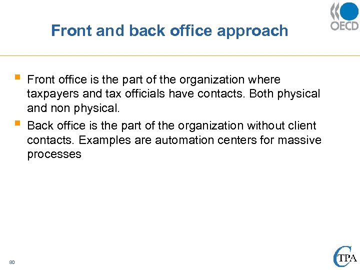 Front and back office approach § § 80 Front office is the part of