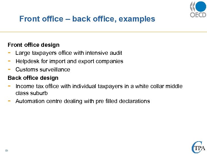 Front office – back office, examples Front office design - Large taxpayers office with