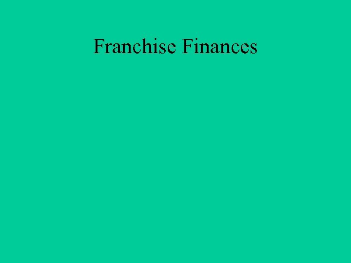 Franchise Finances 