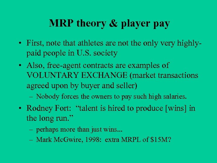 MRP theory & player pay • First, note that athletes are not the only