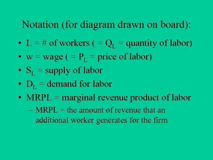 Notation (for diagram drawn on board): • • • L = # of workers