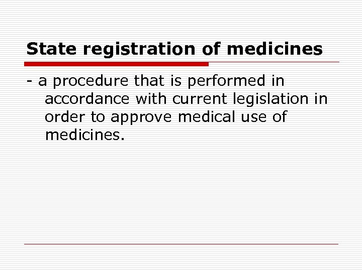 State registration of medicines - a procedure that is performed in accordance with current