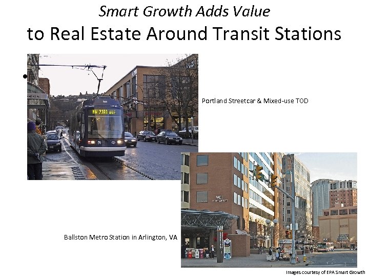 Smart Growth Adds Value to Real Estate Around Transit Stations • [Picture of TOD]