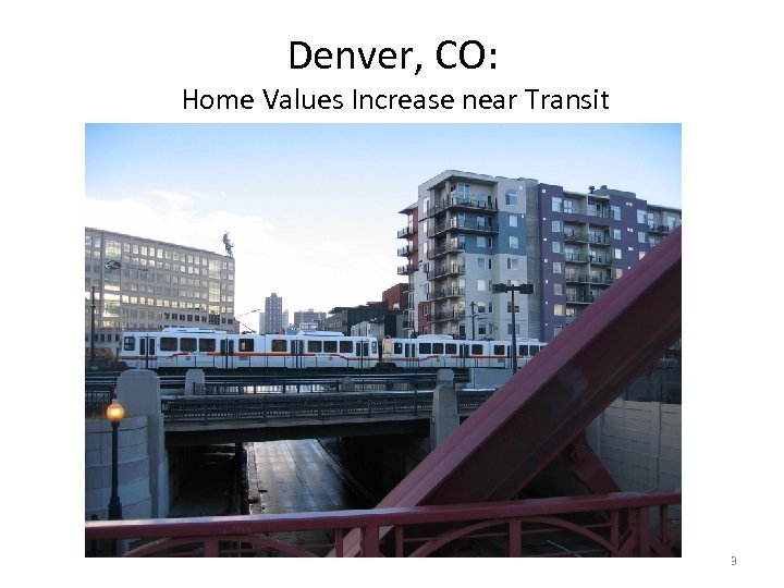 Denver, CO: Home Values Increase near Transit 3 