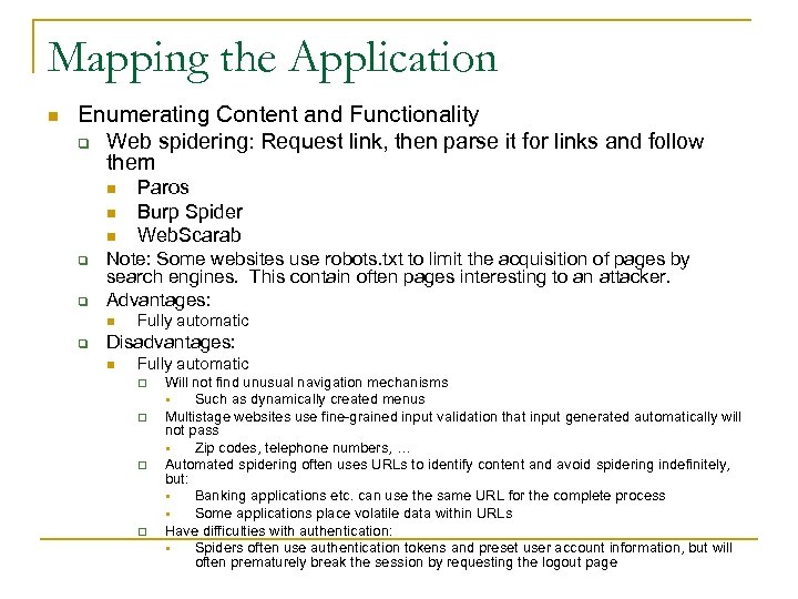 Mapping the Application n Enumerating Content and Functionality q Web spidering: Request link, then