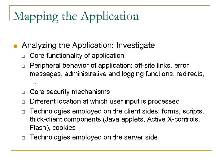 Mapping the Application n Analyzing the Application: Investigate q q q Core functionality of