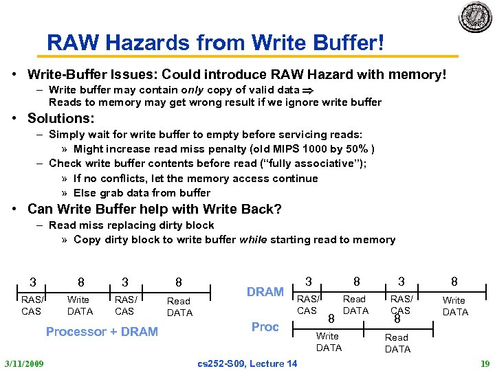 RAW Hazards from Write Buffer! • Write-Buffer Issues: Could introduce RAW Hazard with memory!