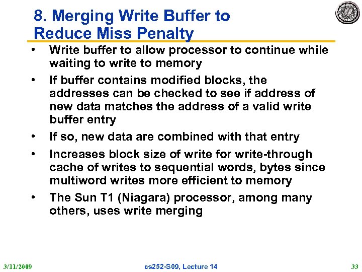 8. Merging Write Buffer to Reduce Miss Penalty • • • 3/11/2009 Write buffer