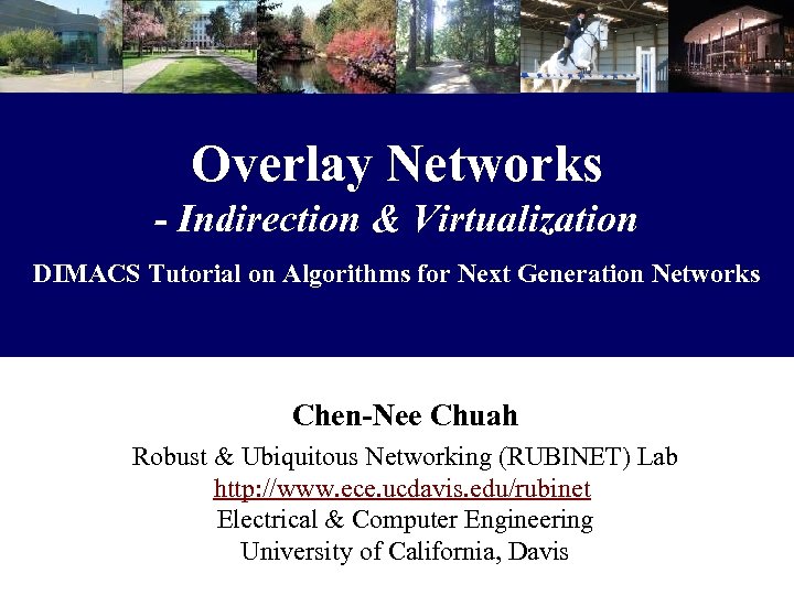 Overlay Networks - Indirection & Virtualization DIMACS Tutorial on Algorithms for Next Generation Networks