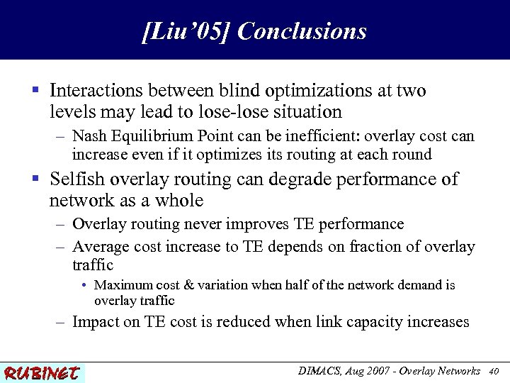 [Liu’ 05] Conclusions § Interactions between blind optimizations at two levels may lead to