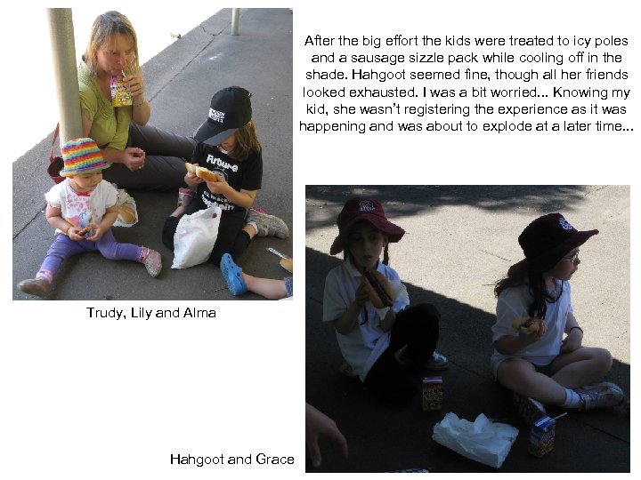 After the big effort the kids were treated to icy poles and a sausage