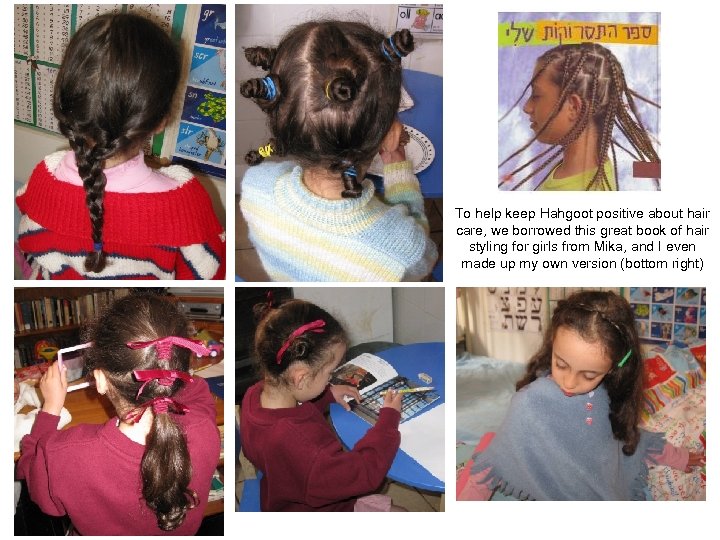 To help keep Hahgoot positive about hair care, we borrowed this great book of