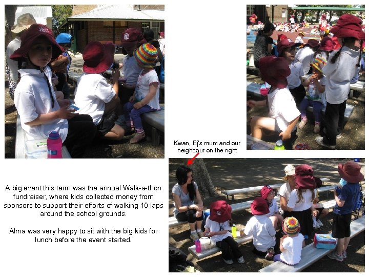 Kwan, Bj’s mum and our neighbour on the right A big event this term