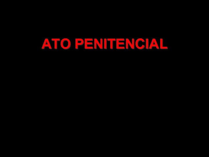 ATO PENITENCIAL 