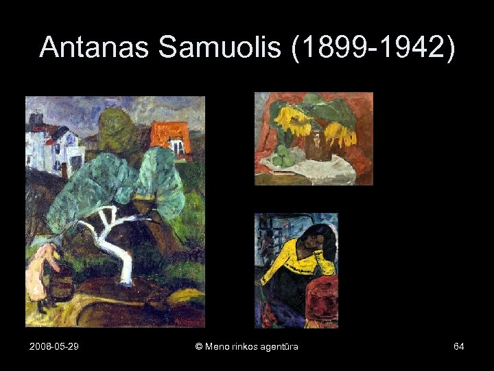 Antanas Samuolis (1899 -1942) 2008 -05 -29 © Meno rinkos agentūra 64 