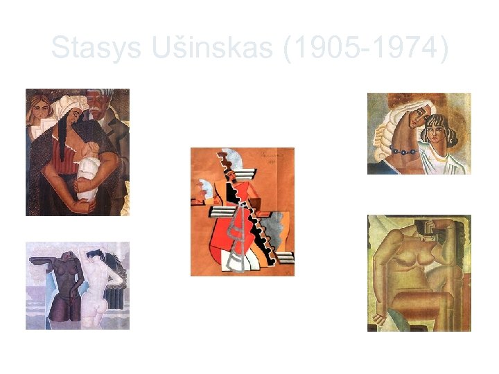 Stasys Ušinskas (1905 -1974) 2008 -05 -29 © Meno rinkos agentūra 67 