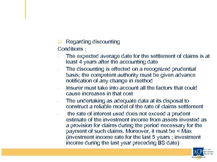 q Regarding discounting Conditions : - The expected average date for the settlement of