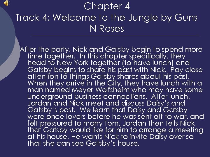 Chapter 4 Track 4: Welcome to the Jungle by Guns N Roses After the