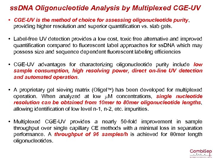 ss. DNA Oligonucleotide Analysis by Multiplexed CGE-UV • CGE-UV is the method of choice