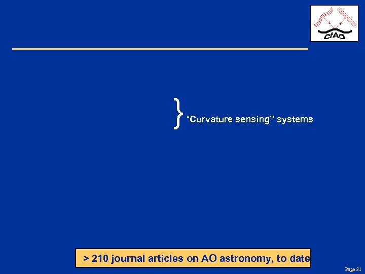 } “Curvature sensing” systems > 210 journal articles on AO astronomy, to date Page