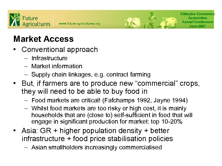 www. future-agricultures. org Ethiopian Economics Association Annual Conference June 2007 Market Access • Conventional