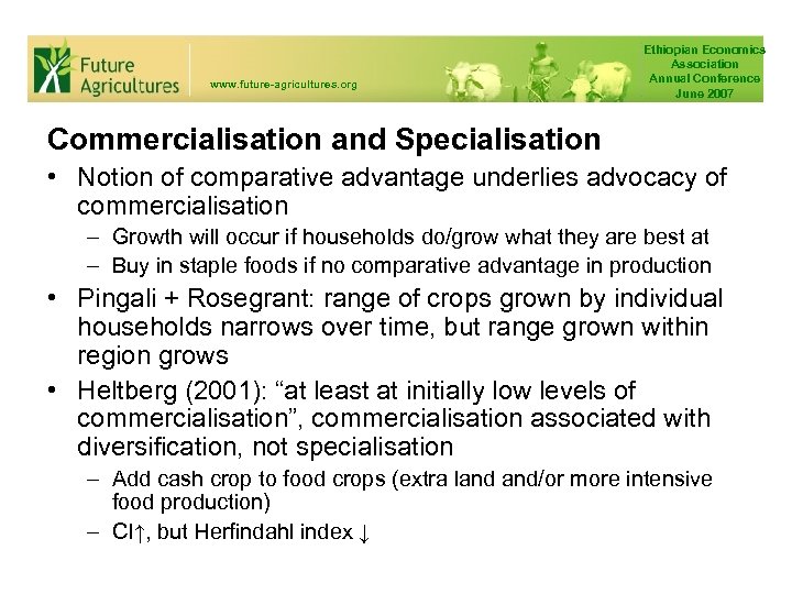 www. future-agricultures. org Ethiopian Economics Association Annual Conference June 2007 Commercialisation and Specialisation •