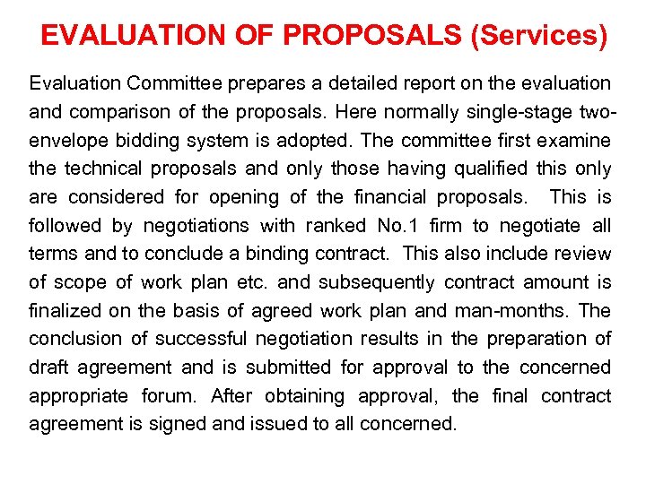 EVALUATION OF PROPOSALS (Services) Evaluation Committee prepares a detailed report on the evaluation and