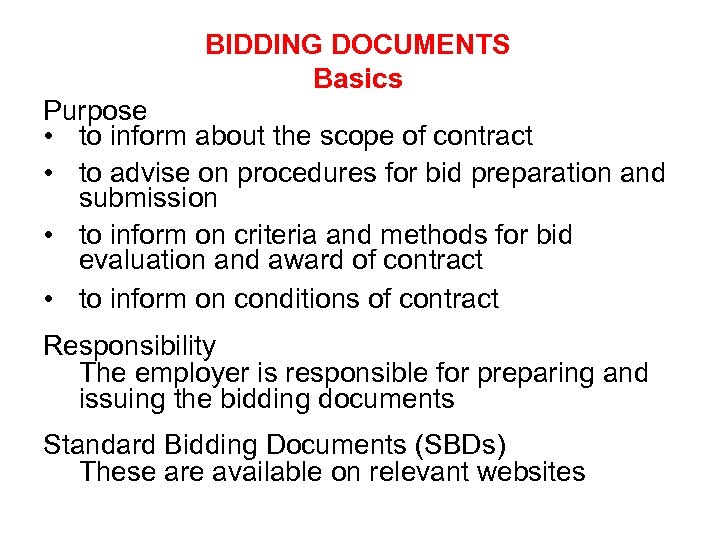 BIDDING DOCUMENTS Basics Purpose • to inform about the scope of contract • to