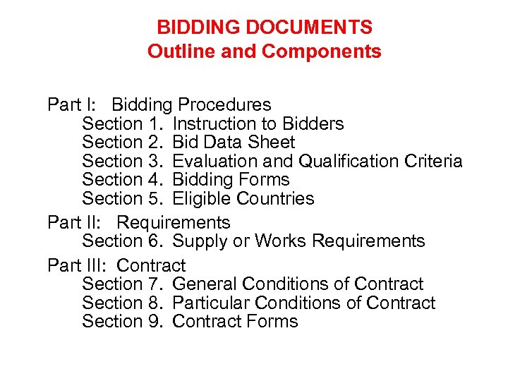 BIDDING DOCUMENTS Outline and Components Part I: Bidding Procedures Section 1. Instruction to Bidders